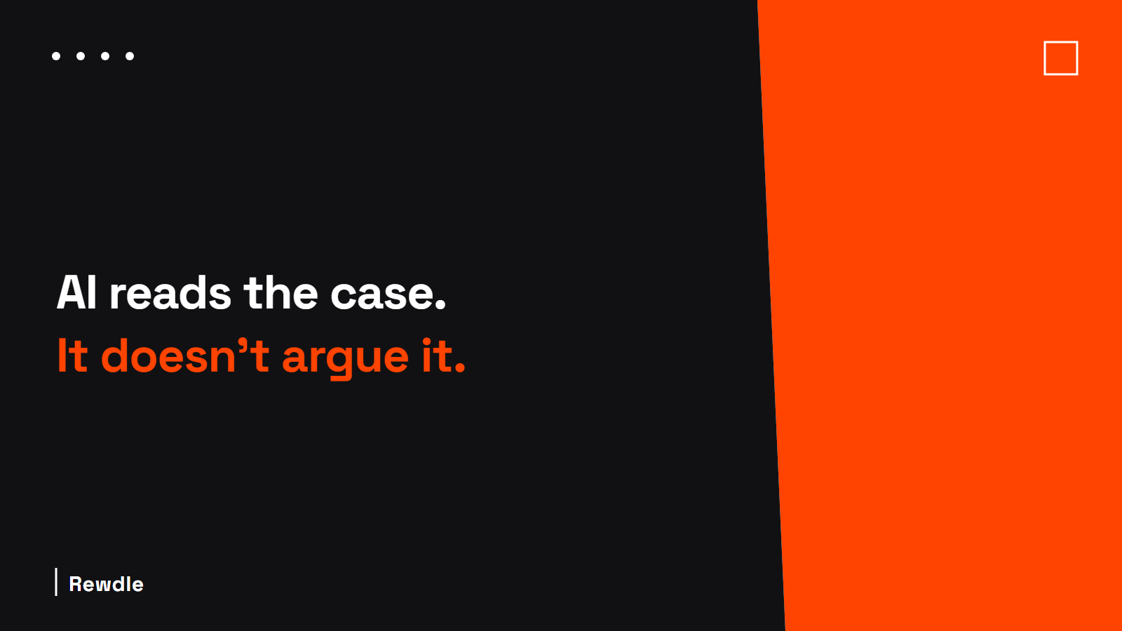 Rewdle explainer cover — 'AI reads the case. It doesn't argue it.' — Editorial split composition in Rewdle brand colors on the honest question of whether AI is replacing lawyers in 2026.